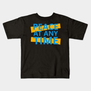 Peace at Any Time Kids T-Shirt